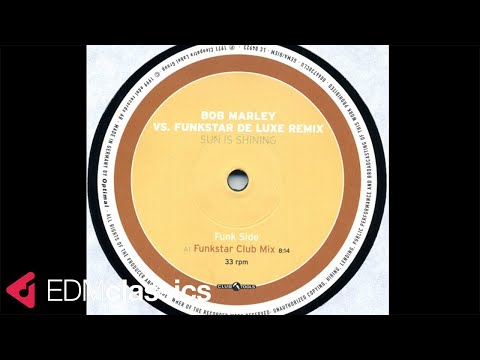 Bob Marley Vs. Funkstar De Luxe - Sun Is Shining (Funkstars Club Mix) (1999)