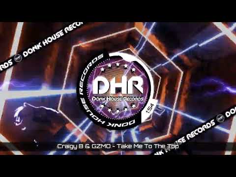 Craigy B & GZMO - Take Me To The Top - DHR UK Bounce 🔥