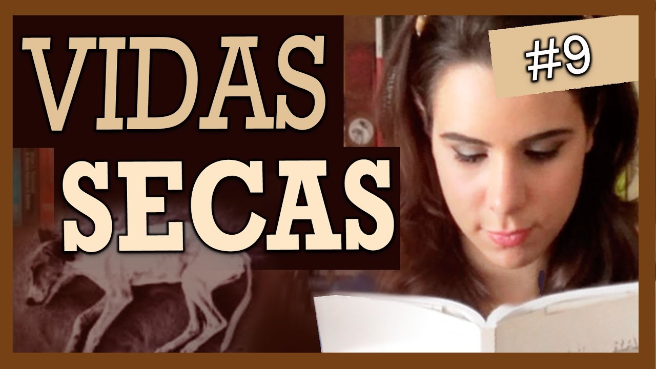 VIDAS SECAS, DE GRACILIANO RAMOS (#9)