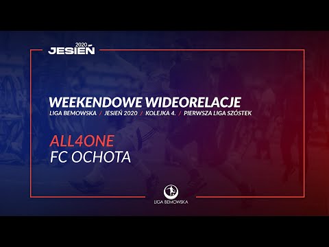 LIGA BEMOWSKA / JESIEŃ 2020 / ALL4ONE - FC OCHOTA