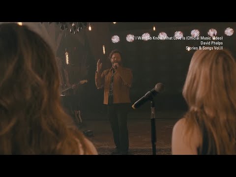 David Phelps - I Want To Know What Love Is (Official Music Video) from Stories & Songs Vol.II