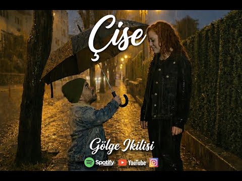 Gölge İkilisi / Çise