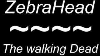 ZebraHead The Walking Dead