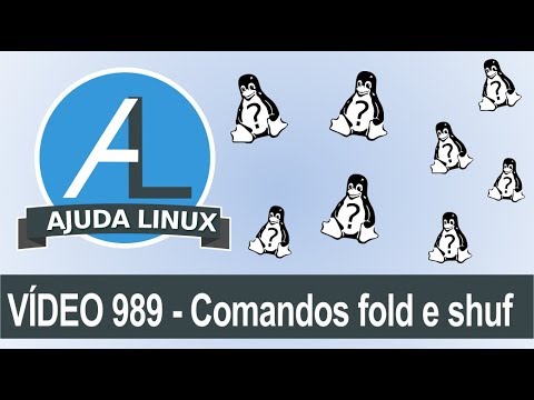 Ajuda Linux - Dia 989 - Comandos Fold e Shuf
