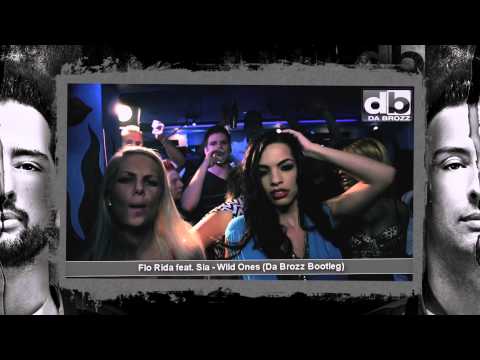 Flo Rida feat. Sia - WILD ONES (Da Brozz Bootleg Mix) Music Video 2012