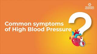Common symptoms of High Blood Pressure | High Blood Pressure - Causes, Symptoms & Treatment Options