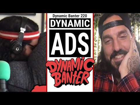 Dynamic Banter 220 - Dynamic Ads