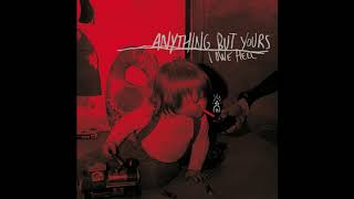 Anything But Yours - Tongue Twists Truth / Pale Moon, Quiet Sea