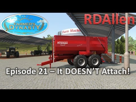 Farmers Dynasty E21 - It DOESN'T Attach!