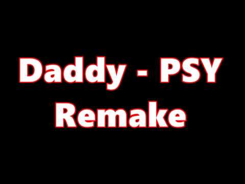 PSY - daddy Instrumental Remake