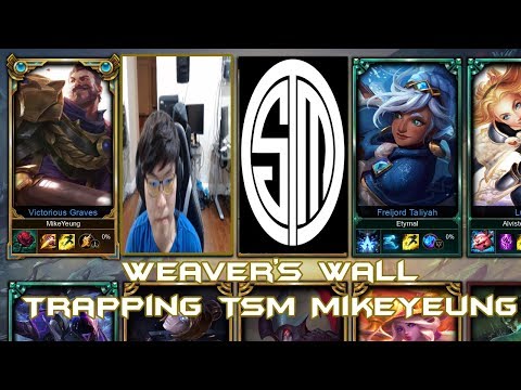 Weaver's Wall Trapping TSM's MikeYeung