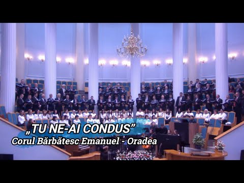 „TU NE-AI CONDUS” - CORUL BĂRBĂTESC EMANUEL ORADEA
