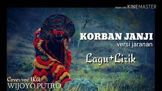 Download lagu lirik Lagu 'KORBAN JANJI' versi Jaranan mp3 Download lagu lirik Lagu 'KORBAN JANJI' versi Jaranan mp3