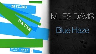 Miles Davis - Blue Haze (1954 Full Album)