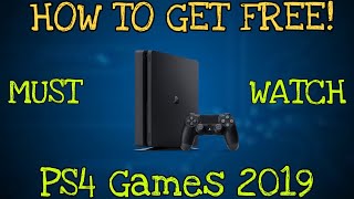 HOW TO GET FREE PS4 GAMES! 2019