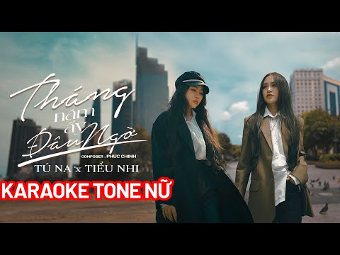 KARAOKE TONE NỮ | THÁNG NĂM ẤY ĐÂU NGỜ | BEAT GỐC