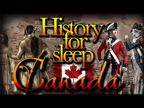 💤History For Sleep:'History of Canada'💤Bedtime Story For Grown Ups💤Sleep Story💤Documentary Podcast