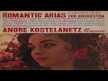 André Kostelanetz - Romantic Arias for Orchestra (Full Album)