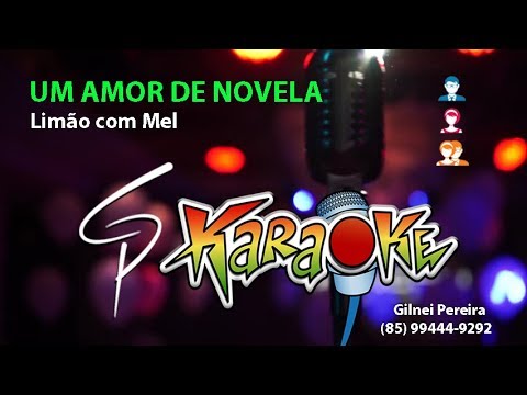 Karaokê Limão com Mel - Um Amor de Novela