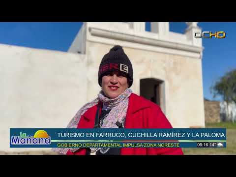 TURISMO EN FARRUCO, CUCHILLA RAMÍREZ Y LA PALOMA - GOBIERNO DEPARTAMENTAL IMPULSA ZONA NORESTE