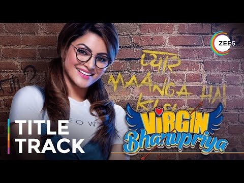 Virgin Bhanupriya | Title Track | Urvashi Rautela | A ZEE5 Exclusive | Streaming Now On ZEE5 — Virgin Bhanupriya