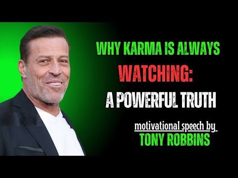 Why Karma is Always Watching: A Powerful Truth | #LawOfAttraction | BY TONY ROBBINS