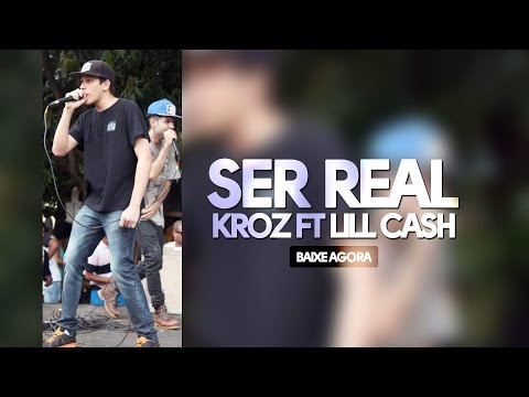 Kroz Part. Lill Cash - Ser Real 🎤