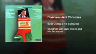 Christmas Ain't Christmas     Buck Owens