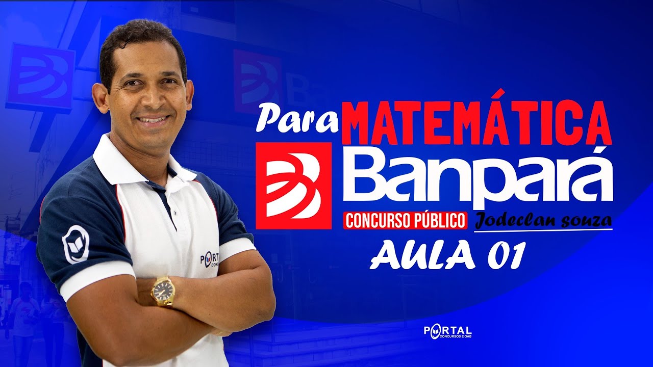BANPARÁ | Matemática/Matemática Financeira/Raciocínio Lógico - Aula 01 @CursosdoPortal