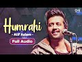 Humrahi Atif Aslam Full Audio Atif Aslam Emotional Song Best Of Atif Aslam Hits