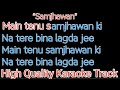 Samjhawan karaoke with lyrics | main tenu samjhawan ki karaoke with lyrics