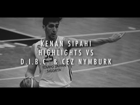 Kenan Sipahi Higlights vs D.I.Büyükçekmece & Cez Nymburk