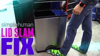 Simplehuman Trash Can Slamming Lid Slam FIX &amp; Repair! (CW1830)