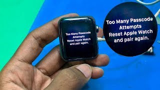 Apple Watch S3 Too Many Passcode Attempt to reset by Cambo Fixing
