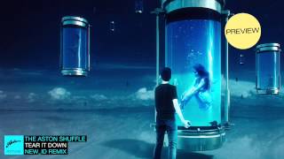 The Aston Shuffle - Tear It Down (NEW_ID Remix) (Preview)