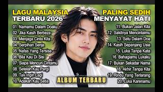 Download lagu LAGU SLOW ROCK MALAYSIA TERBARU 2026/Paling Sedih Menyayat Hati/Slow Melayu/🎶Namamu Dalam Doaku mp3
