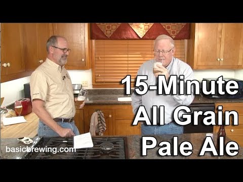 15-Minute All Grain Pale Ale - Basic Brewing Video - January 29, 2018