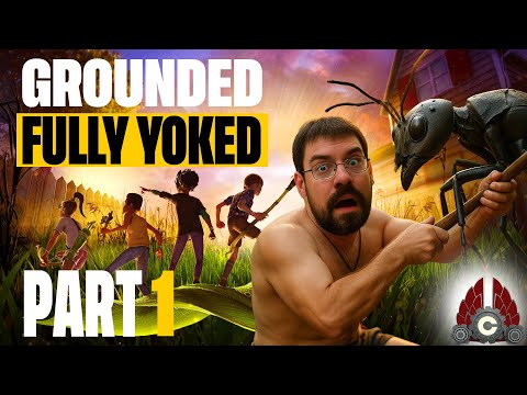 Grounded Fully Yoked Update 1.4 | Part 1