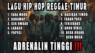Download lagu 🎧 Kumpulan Lagu Timur Bikin Semangat | Lagu Hip-hop Reggae Timur Paling Enak Buat Santai mp3