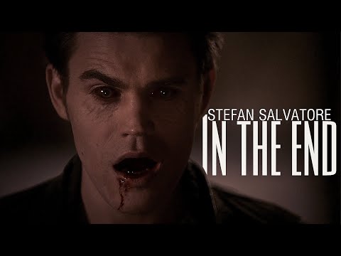 Stefan Salvatore || In The End [Ripper]