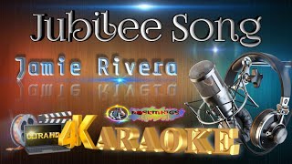 Jubilee Song - Jamie Rivera - (ULTRA HD) KARAOKE 🎤🎶