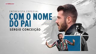 Entrevista Especial: Sérgio Conceição, com o Nome do Pai