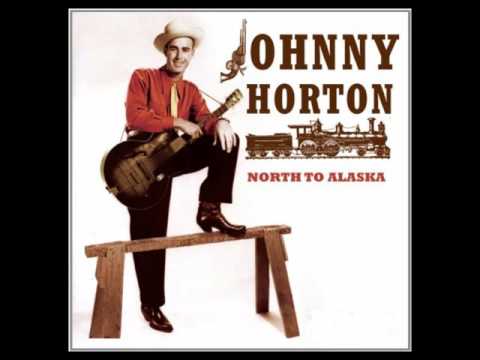 NORTH TO ALASKA  ...  SINGER, JOHNNY HORTON  ...  FILM, NORTH TO ALASKA (1960)