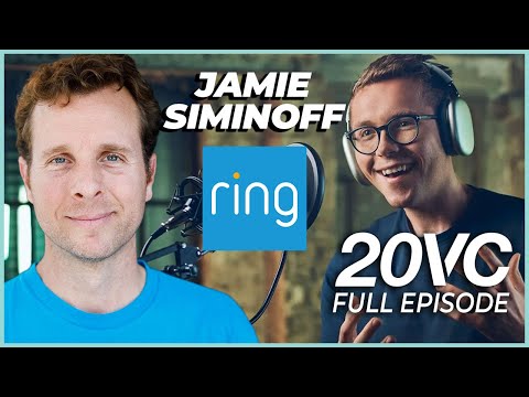 Ring CEO Jamie Siminoff: The $1BN Amazon Acquisition; How Richard Branson Invested | 20VC #984