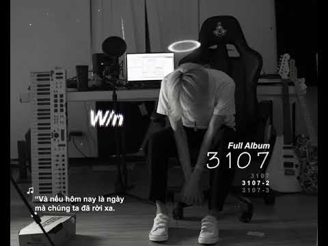 W/n - ‘3107’ full album| ft. ( titie, Nâu ,Dươngg )