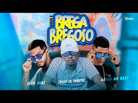 IGOR DIAS E THIAGO DE PARATIBE E DIOGO NO BEAT - MARCA O BREGA BREGOSO