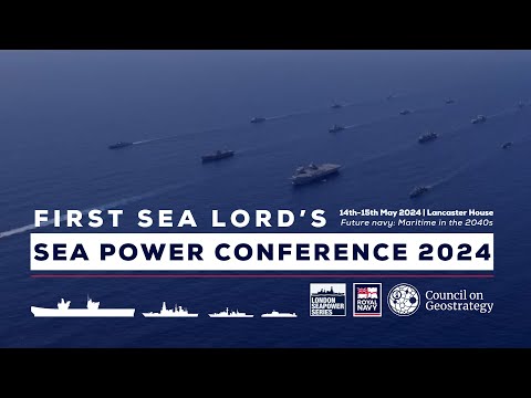 First Sea Lord’s Sea Power Conference 2024