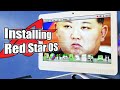 Installing Red Star OS On A Terrible Computer Kim Jong Un Is In My Walls