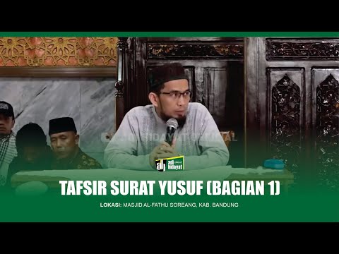 Tafsir Surat Yusuf | Ustadz Adi Hidayat | part 1