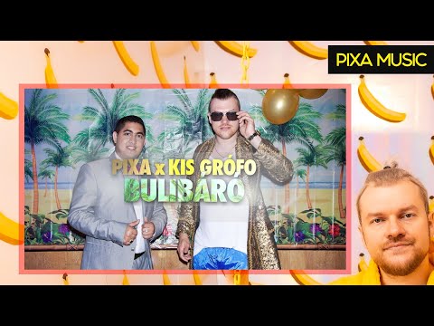 PIXA x GRÓFO - BULIBÁRÓ (OFFICIAL MUSIC VIDEO)